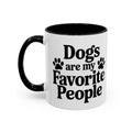 Dog's Are My Favorite People Coffee Mug