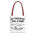 My Therapist Has Four Paws Tote Bag - Perfect for Dog Lovers, Pet Owners, Dog Gifts, Shopping, Beach Bag, Everyday Use