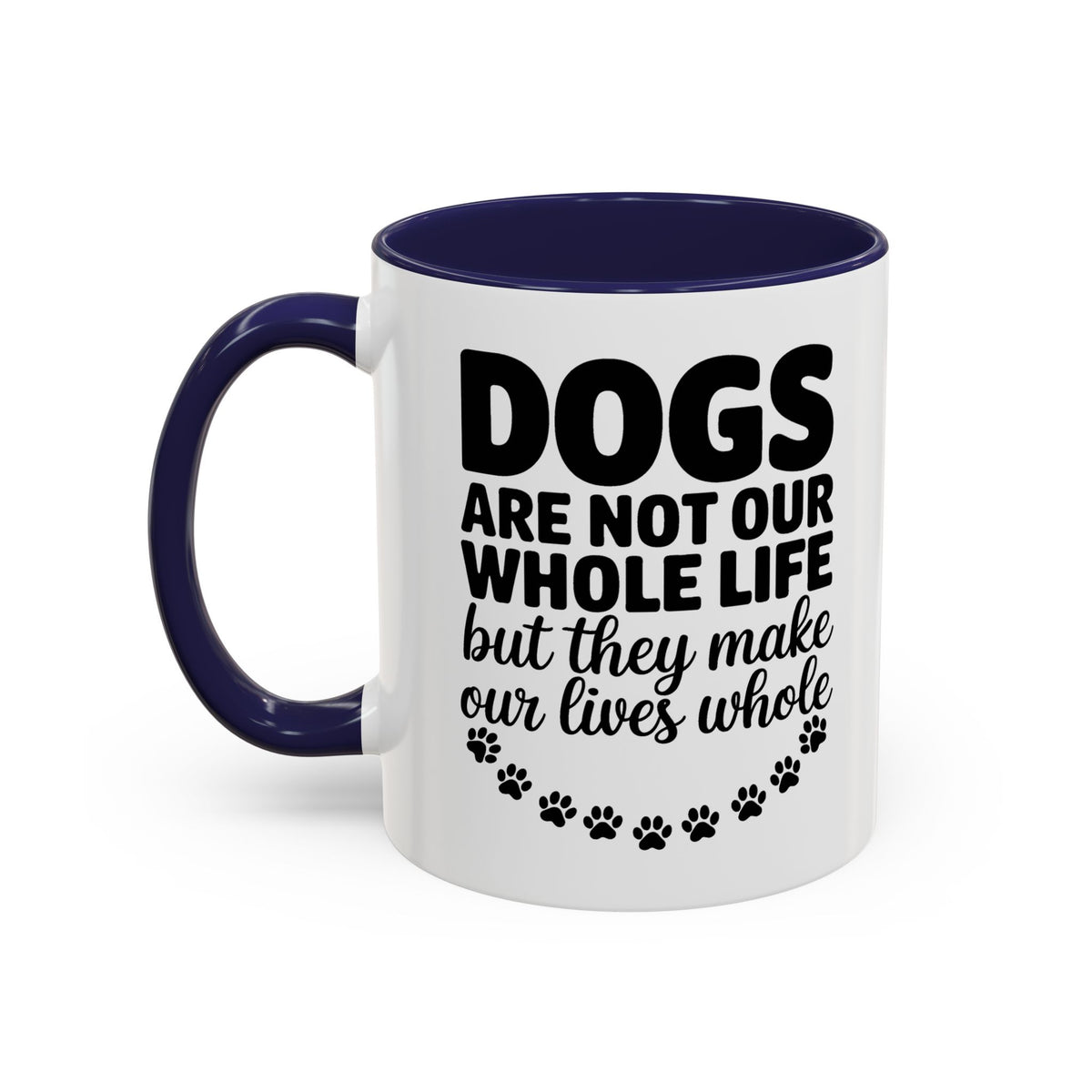 Dogs Are Not Our Whole Life Coffee Mug
