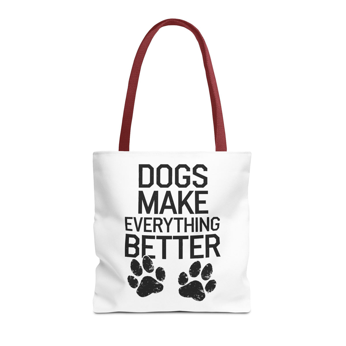 Dogs Make Everything Better Tote Bag - Perfect for Dog Lovers, Pet Owners, Dog Gifts, Shopping, Beach Bag, Everyday Use