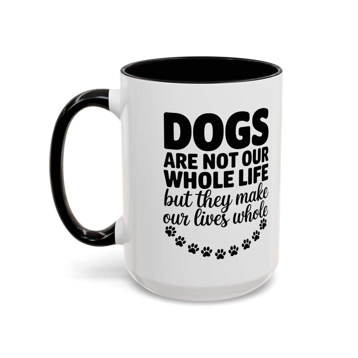Dogs Are Not Our Whole Life Coffee Mug