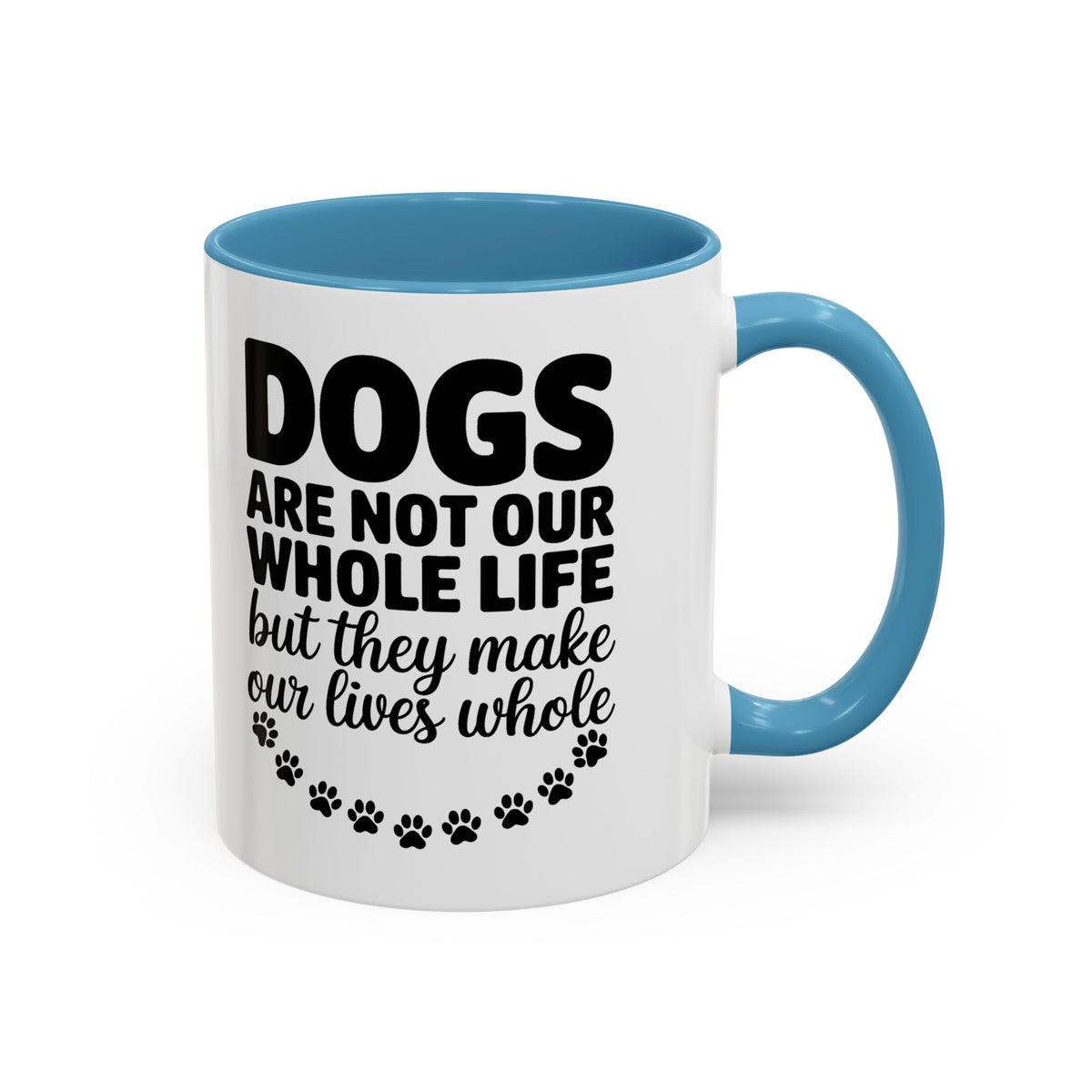 Dogs Are Not Our Whole Life Coffee Mug
