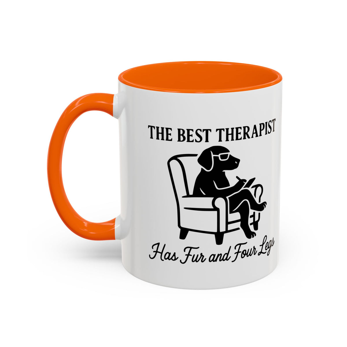 The Best Therapist Has Fur And Four Legs Coffee Mug