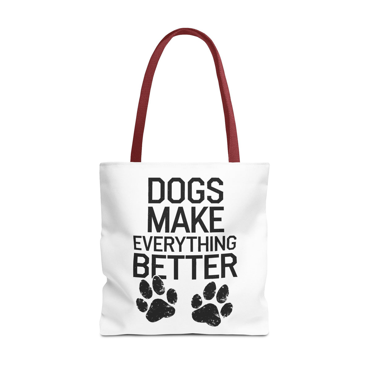 Dogs Make Everything Better Tote Bag - Perfect for Dog Lovers, Pet Owners, Dog Gifts, Shopping, Beach Bag, Everyday Use