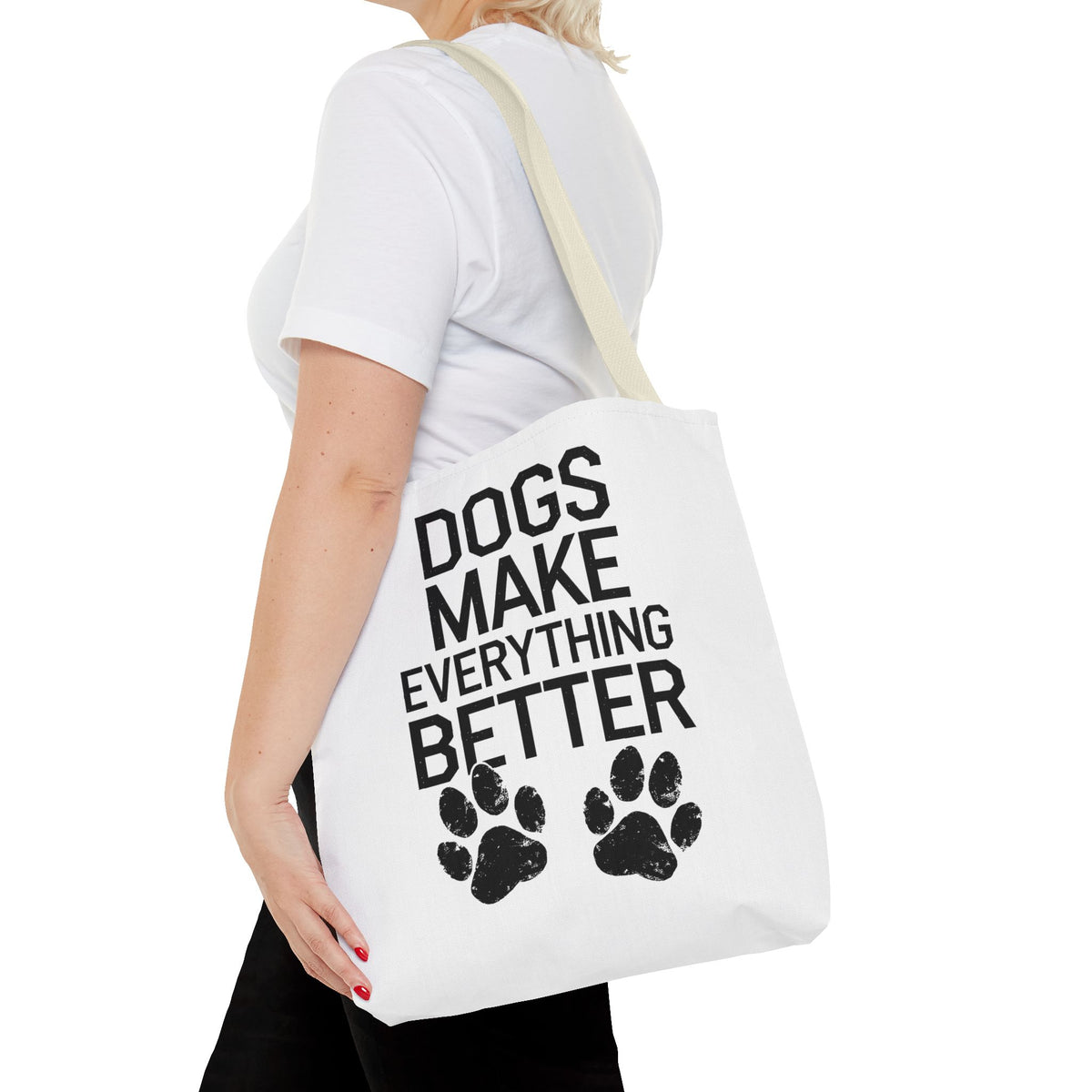 Dogs Make Everything Better Tote Bag - Perfect for Dog Lovers, Pet Owners, Dog Gifts, Shopping, Beach Bag, Everyday Use