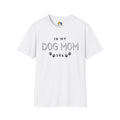 In My Dog Mom Era Unisex Softstyle T-Shirt, Pet Lover Gift, Dog Parent Clothing, Casual Wear, Animal Lover Shirt, Funny Dog Apparel