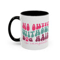 No Outfit Without Dog Hair Is Complete Coffee Mug