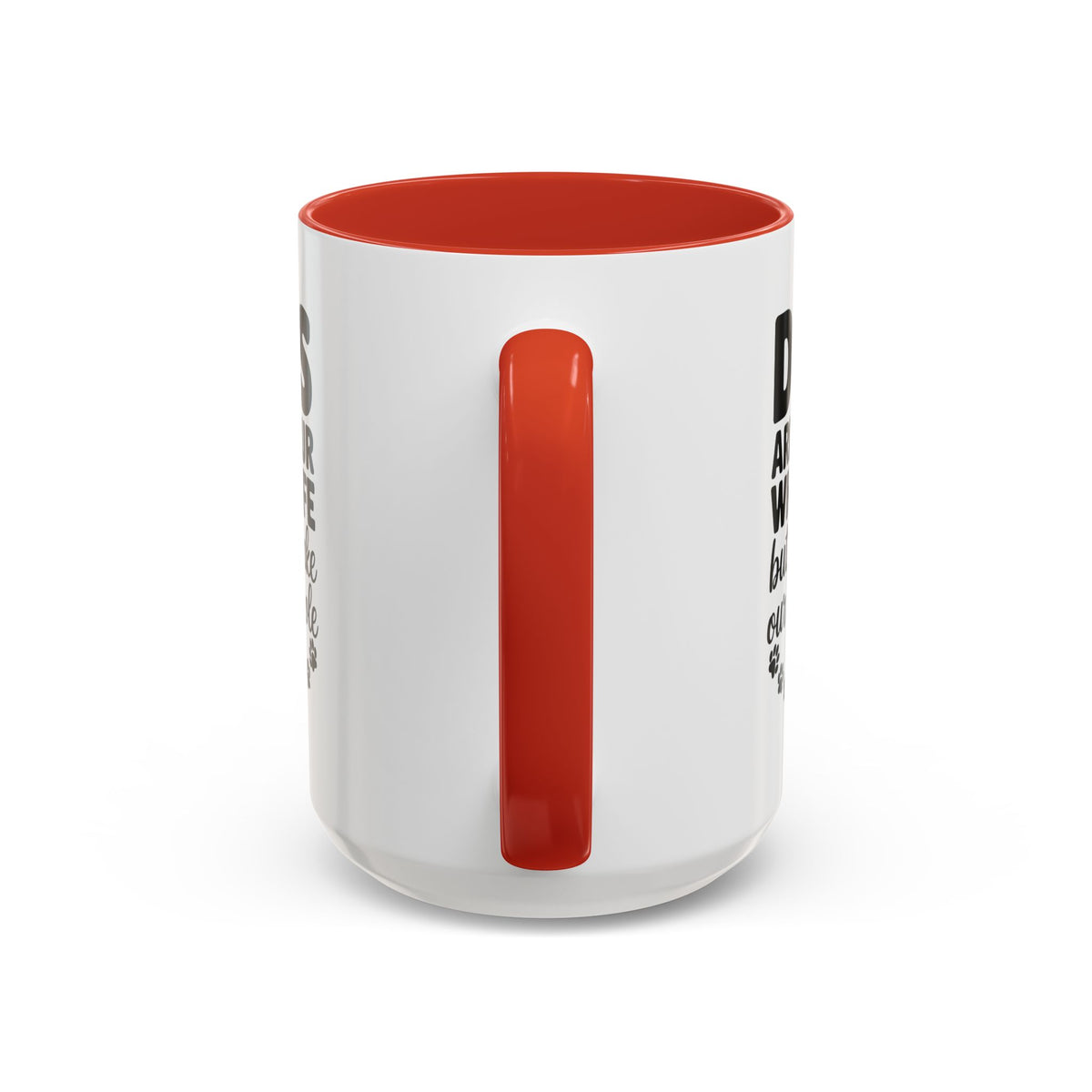Dogs Are Not Our Whole Life Coffee Mug