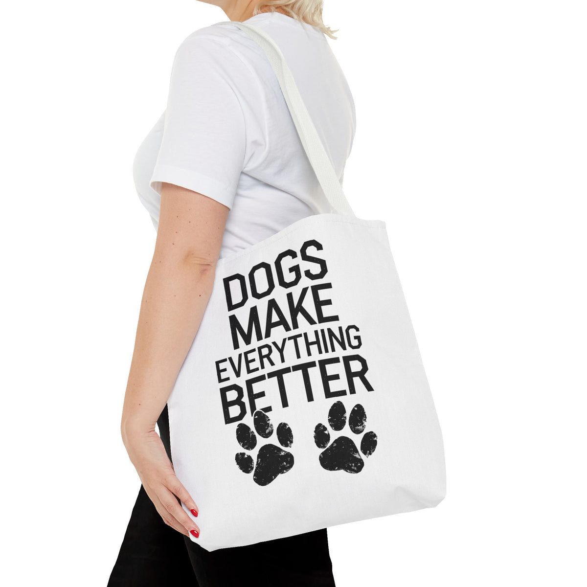 Dogs Make Everything Better Tote Bag - Perfect for Dog Lovers, Pet Owners, Dog Gifts, Shopping, Beach Bag, Everyday Use