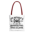 Life Without A Dog Tote Bag - Perfect for Dog Lovers, Pet Owners, Dog Gifts, Shopping, Beach Bag, Everyday Use