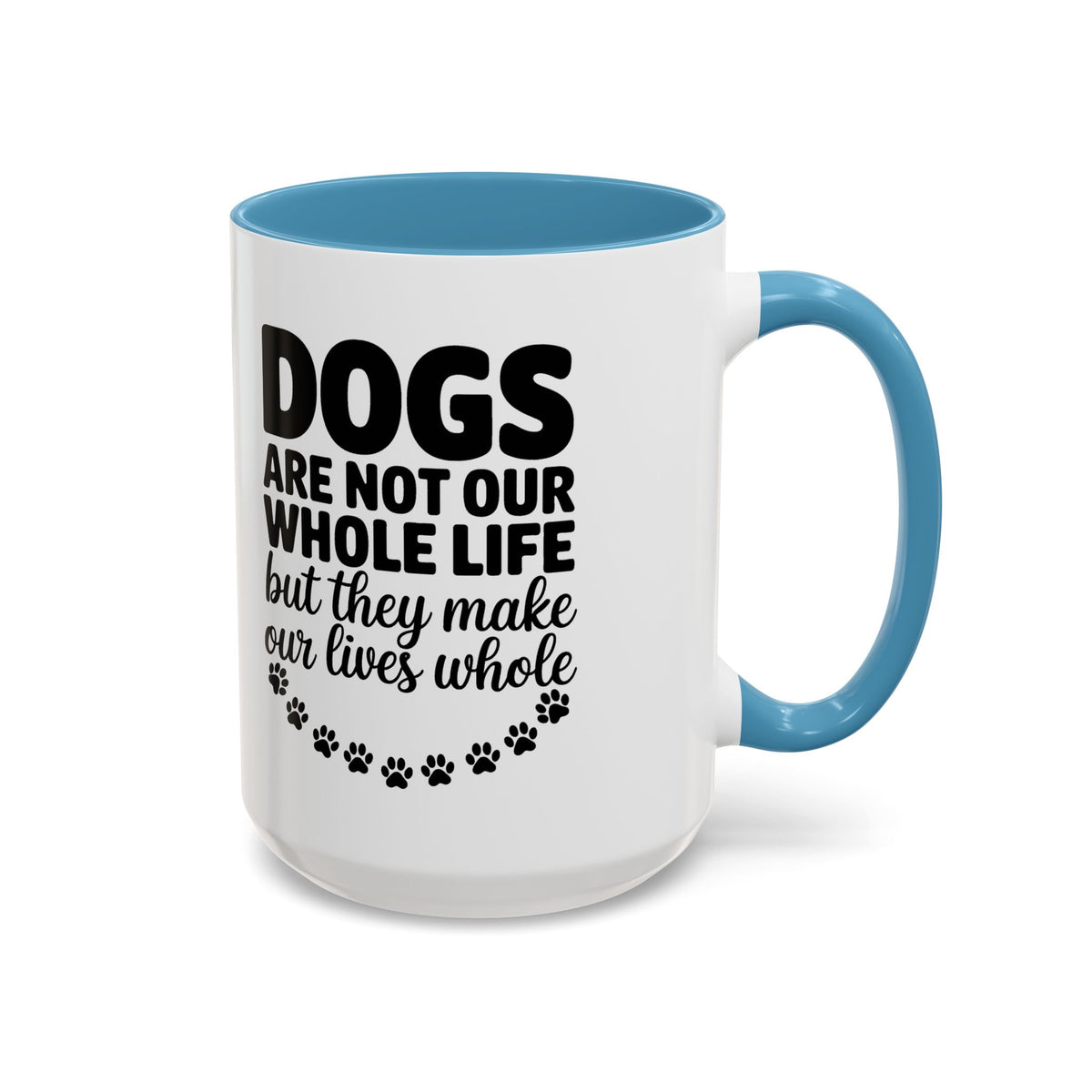 Dogs Are Not Our Whole Life Coffee Mug