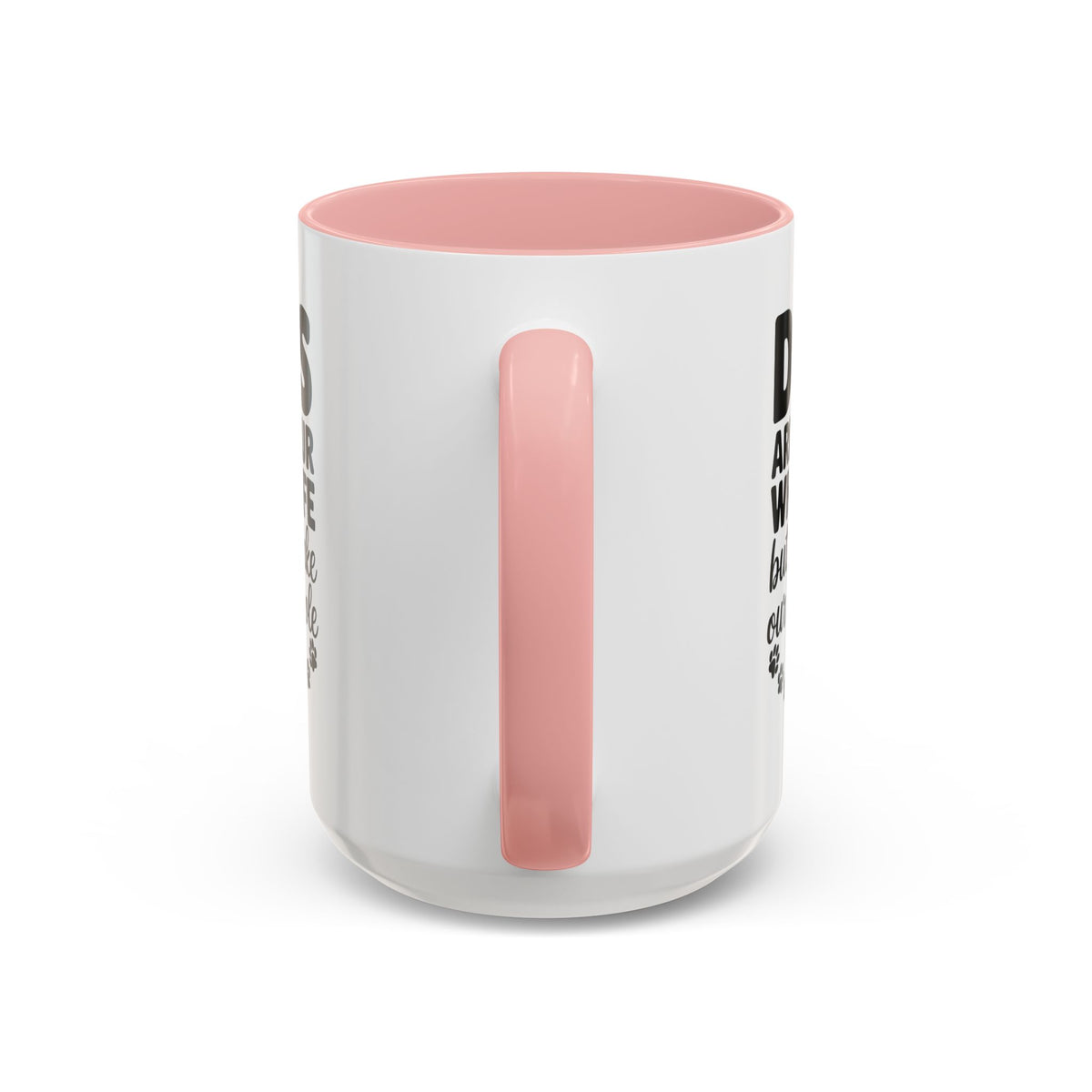 Dogs Are Not Our Whole Life Coffee Mug