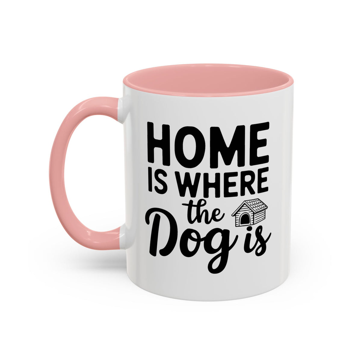 Home Is Where The Dog Is Coffee Mug 11 Oz