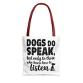 Dog's Do Speak Tote Bag - Perfect for Dog Lovers, Pet Owners, Dog Gifts, Shopping, Beach Bag, Everyday Use