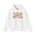 I'm Probably Thinking About My Dog Unisex Hooded Sweatshirt