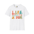 Life Is Better With A Dog Unisex Softstyle T-Shirt, Pet Lover Gift, Dog Parent Clothing, Casual Wear, Animal Lover Shirt, Funny Dog Apparel
