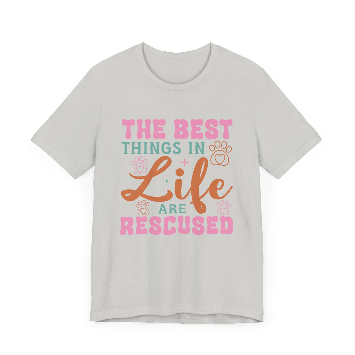 The Best Things In Life Unisex T-Shirt