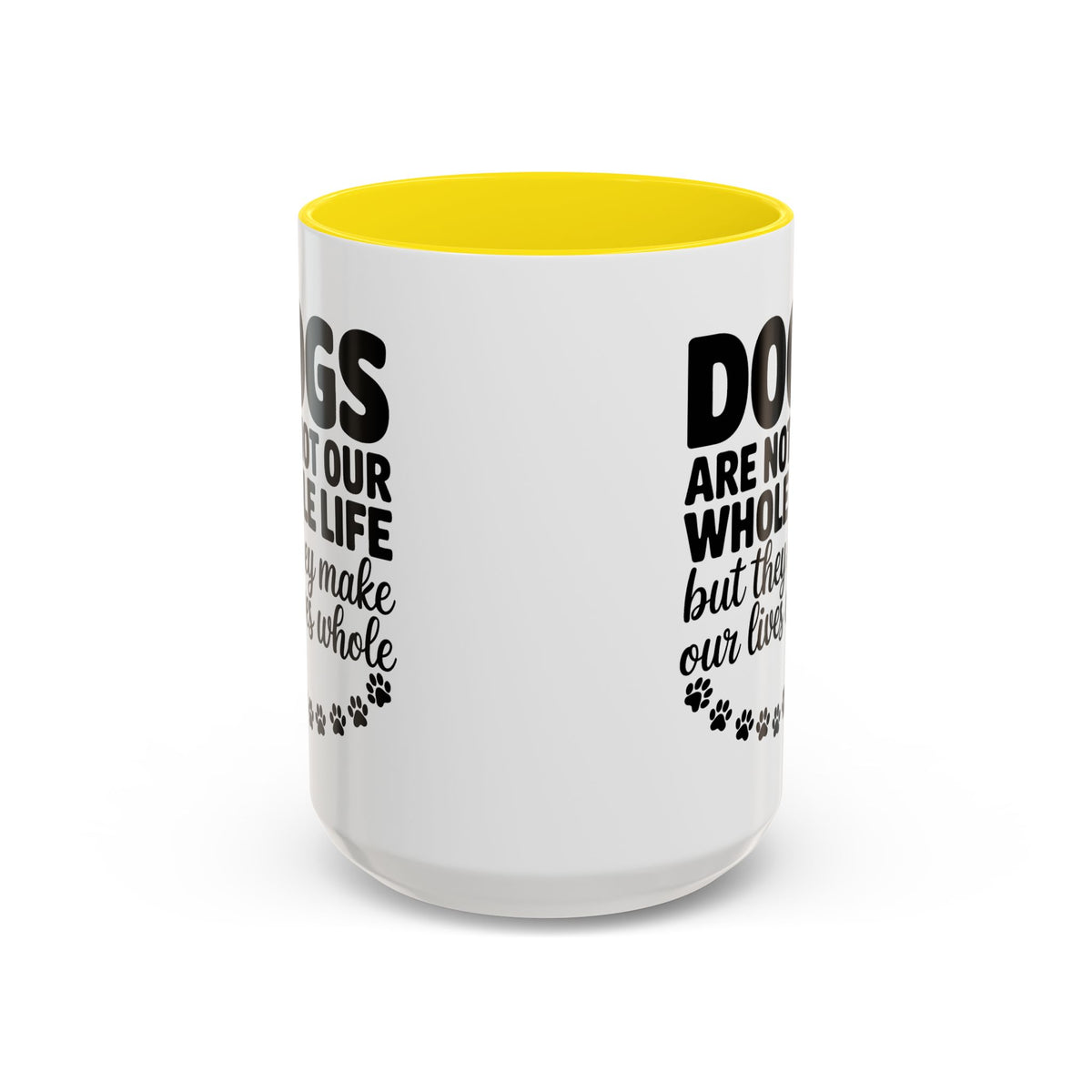 Dogs Are Not Our Whole Life Coffee Mug