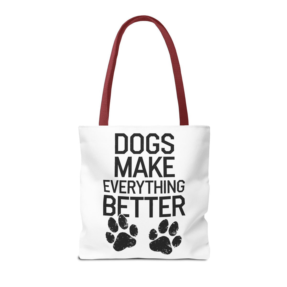 Dogs Make Everything Better Tote Bag - Perfect for Dog Lovers, Pet Owners, Dog Gifts, Shopping, Beach Bag, Everyday Use