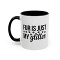 Fur Is Just My Glitter Coffee Mug