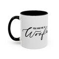 You Had Me At Woof Coffee Mug