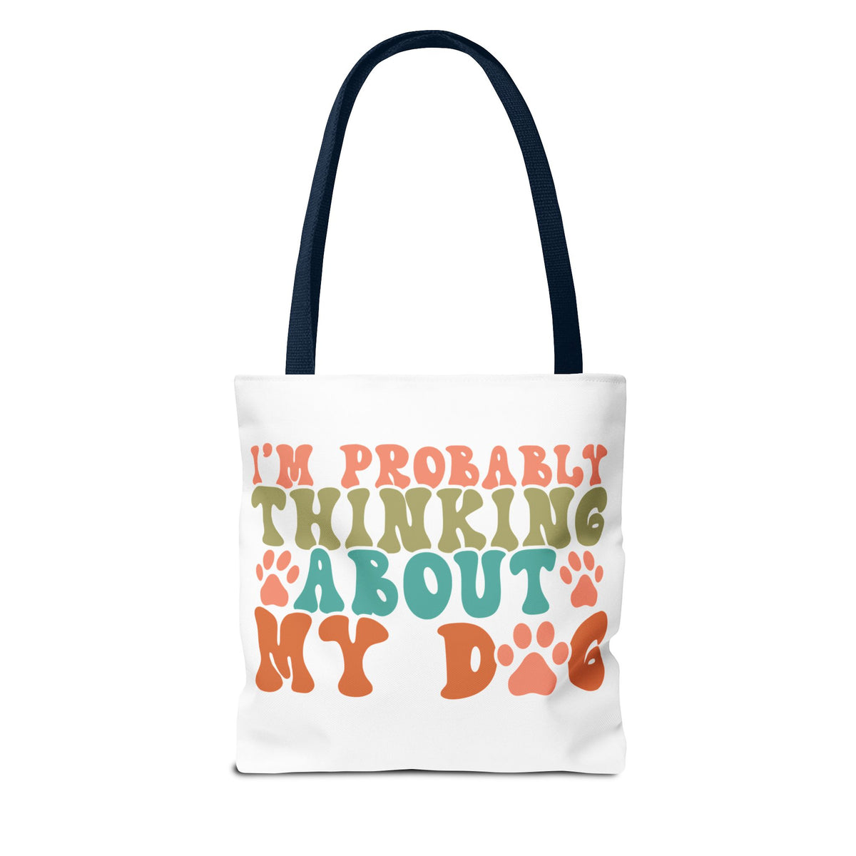 I'm Probably Thinking About My Dog Tote Bag - Perfect for Dog Lovers, Pet Owners, Dog Gifts, Shopping, Beach Bag, Everyday Use