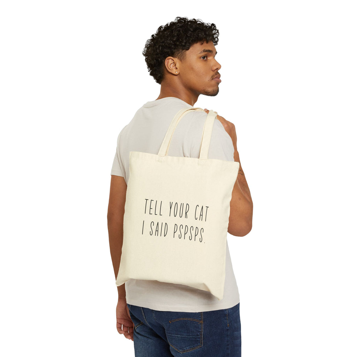 Tell Your Cat I Said Pspsps Canvas Tote Bag