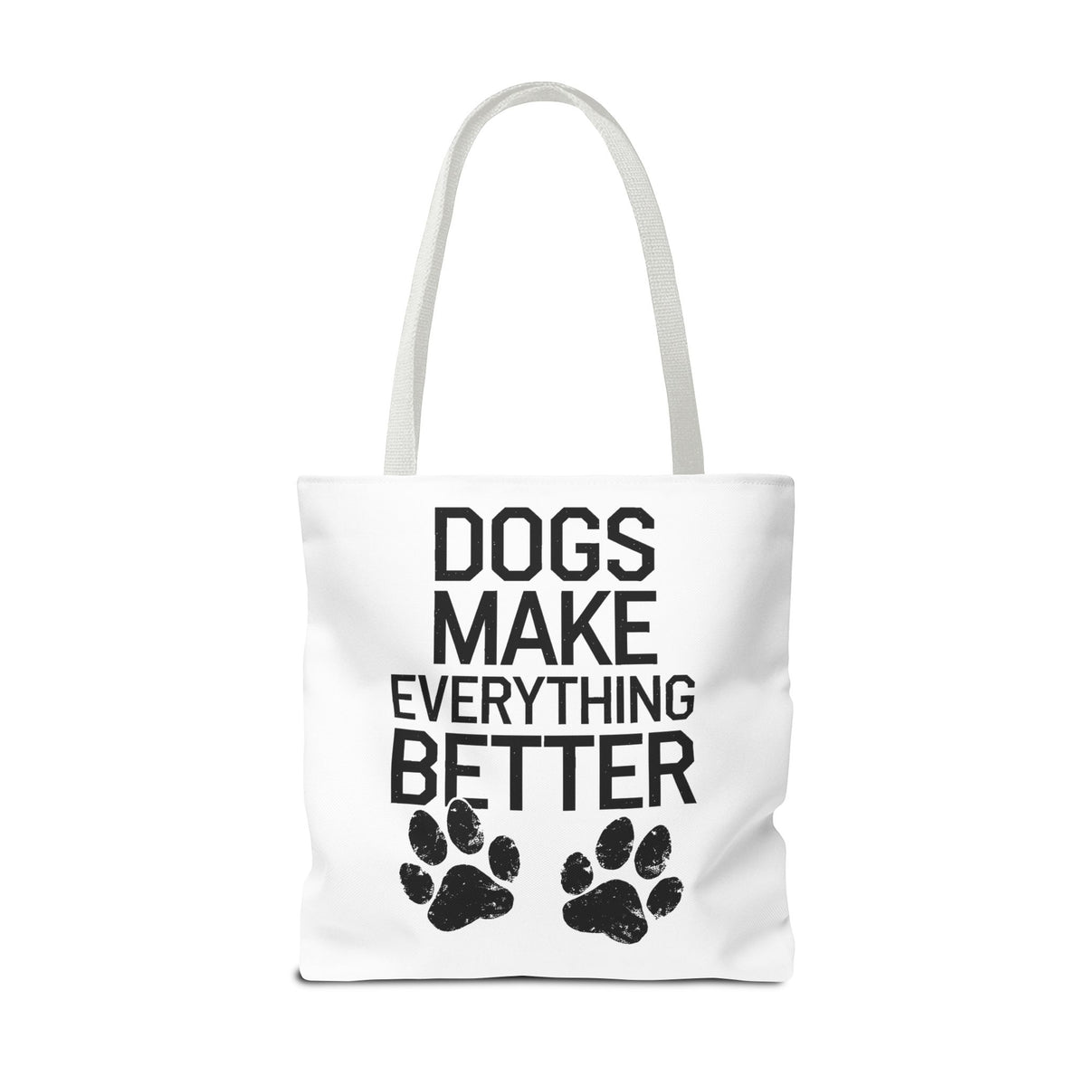 Dogs Make Everything Better Tote Bag - Perfect for Dog Lovers, Pet Owners, Dog Gifts, Shopping, Beach Bag, Everyday Use