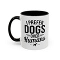 I Prefer Dogs Over Humans Coffee Mug