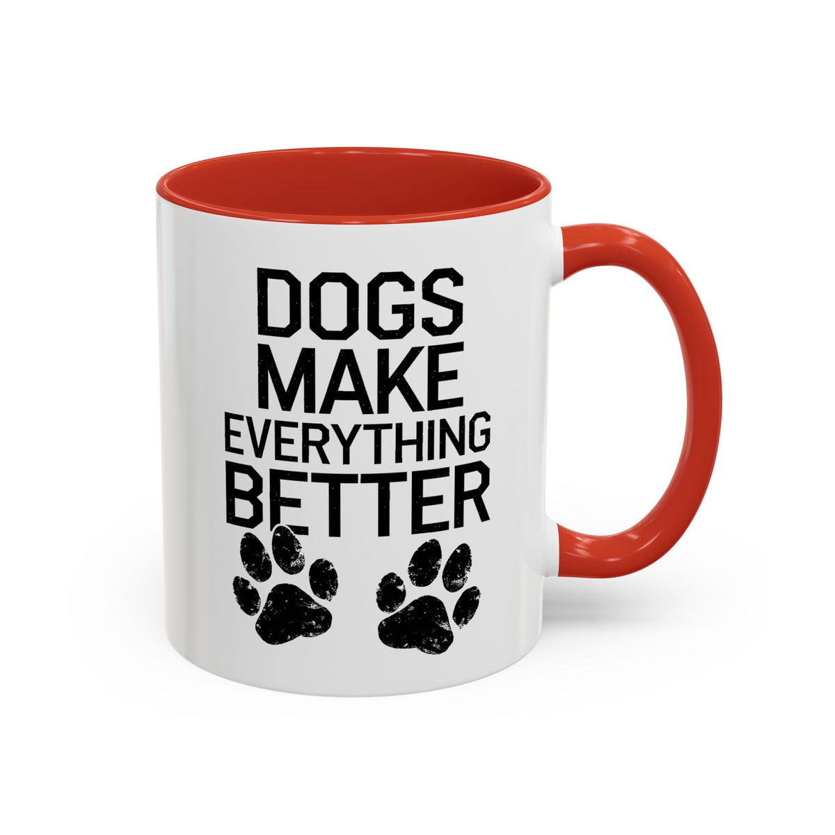 Dogs Make Everything Better Coffee Mug