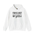 Fur Is Just My Glitter Unisex Hooded Sweatshirt