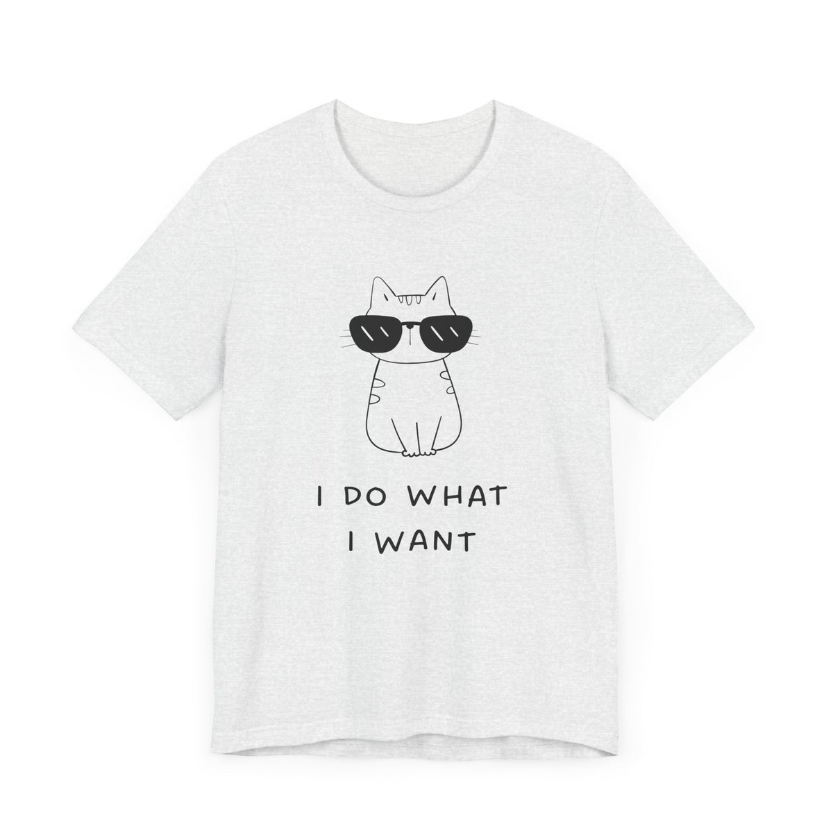 I Do What I Want Unisex T-Shirt
